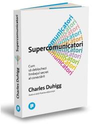 Supercomunicatori - Charles Duhigg (ISBN: 9786067226164)