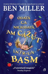 Odata ca niciodata, am cazut intr-un basm - Ben Miller (ISBN: 9786064417114)