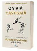 O viata castigata. Scapa de regrete, alege sa fii implinit - Marshall Goldsmith (ISBN: 9786303032290)