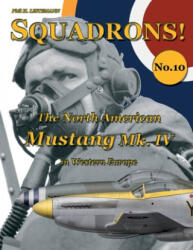 North American Mustang Mk. IV in Western Europe - Phil H Listemann (2015)