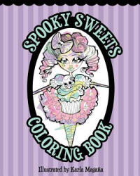 Spooky Sweets Coloring Book - Karla Magana (2016)