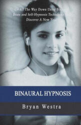 Binaural Hypnosis - Bryan Westra (2017)