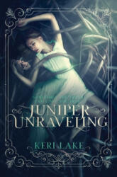 Juniper Unraveling - Julie Belfield, Keri Lake (ISBN: 9781978378209)