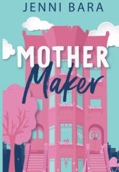Mother Maker - Jenni Bara (ISBN: 9781959389088)