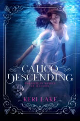 Calico Descending - Julie Belfield, Keri Lake (ISBN: 9781696526739)