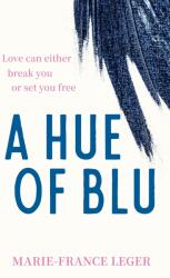 A Hue of Blu - Marie-France Leger (ISBN: 9780349443850)