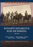 Rapoarte diplomatice ruse din Romania 1888-1898 (ISBN: 9786067140873)