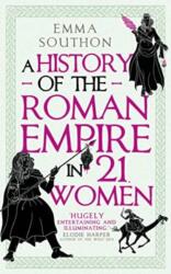 A History of the Roman Empire in 21 Women (ISBN: 9780861548323)