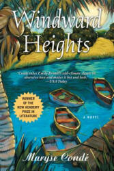 Windward Heights - Maryse Conde, Richard Philcox (2003)