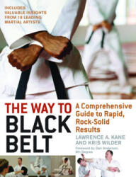 Way to Black Belt - Lawrence A. Kane, Kris Wilder (ISBN: 9781594390852)