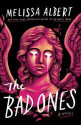 The Bad Ones - Melissa Albert (2024)