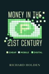 Money in the Twenty-First Century (2024)