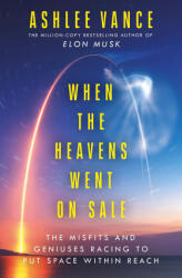 When The Heavens Went On Sale - Ashlee Vance (ISBN: 9780753557761)