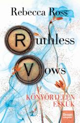 Ruthless Vows - Könyörtelen eskük (2024)
