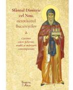 Sfantul Dimitrie cel Nou, ocrotitorul Bucurestilor. Cuvinte catre pelerini, studii si marturii contemporane - Mihail-Simion Sasaujan (ISBN: 9786069698839)