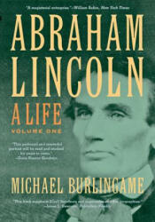 Abraham Lincoln - Michael Burlingame (ISBN: 9781421409733)
