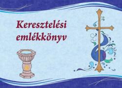 KERESZTELÉSI EMLÉKKÖNYV (ISBN: 9789635350797)