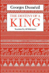 Destiny of a King - Georges Dumézil (ISBN: 9780226169767)
