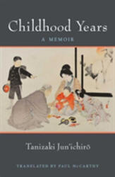 Childhood Years - Jun'ichiro Tanizaki (2017)