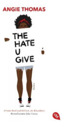 The Hate U Give - Angie Thomas, Henriette Zeltner (2017)