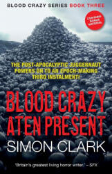 Blood Crazy Aten Present - Simon Clark (2024)