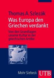 Was Europa den Griechen verdankt (ISBN: 9783825233945)