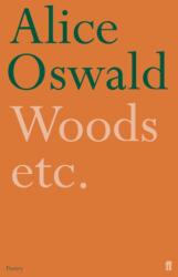 Woods etc. - Alice Oswald (ISBN: 9780571233786)