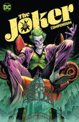 The Joker by James Tynion IV Compendium - Jorge Jiménez, Guillermo Miguel March Dols (ISBN: 9781779528209)