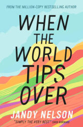 When the World Tips Over - Nelson, Jandy (ISBN: 9781406363098)
