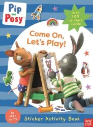Pip and Posy: Hai să ne jucăm! (ISBN: 9781839946622)