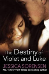 Destiny of Violet and Luke - Jessica Sorensen (ISBN: 9780751552621)