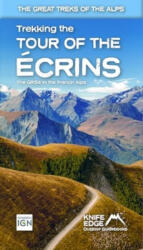 Tour of the Ecrins National Park GR54: real IGN maps 1: 25, 000 : The GR54 in the French Alps útikalauz angol (ISBN: 9781912933600)