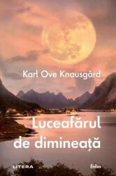 Luceafarul de dimineata - Karl Ove Knausgard (ISBN: 9786303196954)