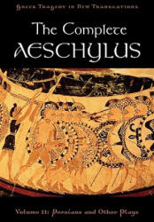 Complete Aeschylus - Peter Burian, Alan Shapiro (ISBN: 9780195373288)