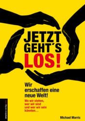 Jetzt geht's los! - Michael Morris (ISBN: 9783938656143)