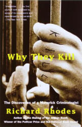Why They Kill - Richard Rhodes (ISBN: 9780375702488)