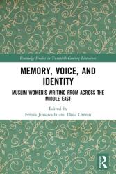 Memory Voice and Identity: Muslim Women's Writing from Across the Middle East (ISBN: 9780367569792)