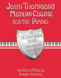 John Thompson's Modern Course for the Piano - Second Grade (Book Only): Second Grade (2005)