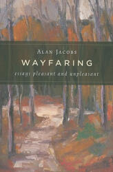 Wayfaring - Alan Jacobs (2010)