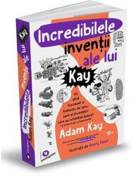Incredibilele invenții ale lui Kay (ISBN: 9786067226041)