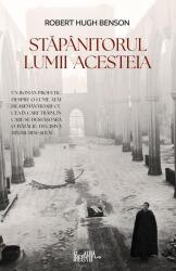 Stapanitorul lumii acesteia - Robert Hugh Benson (ISBN: 9786306563333)