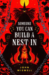 Someone You Can Build a Nest in - WISWELL JOHN (ISBN: 9780756418854)