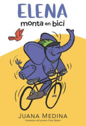 Elena Monta En Bici - Juana Medina (ISBN: 9781536216417)