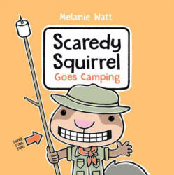 Scaredy Squirrel Goes Camping - Melanie Watt (ISBN: 9780593307465)