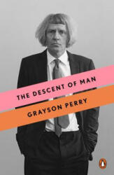 The Descent of Man - Grayson Perry (ISBN: 9780143131656)