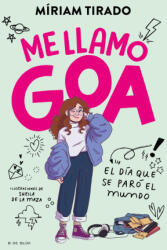 ME LLAMO GOA | TIRADO, MIRIAM (2023)