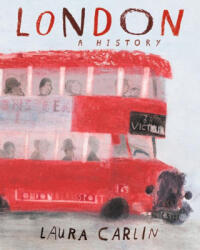 London: A History - Laura Carlin (ISBN: 9781536231434)