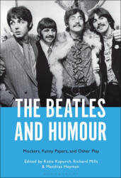 The Beatles and Humour - Richard Mills, Matthias Heyman (ISBN: 9781501379352)