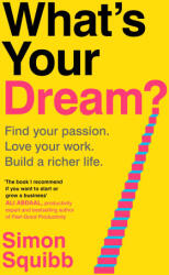 What's Your Dream? - Simon Squibb (ISBN: 9781529935578)