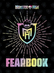 Monster High Fearbook - MATTEL (ISBN: 9781683432258)
